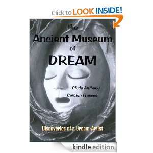 the Ancient Museum of Dream: Discoveries of a Dream Artist: Clyde 