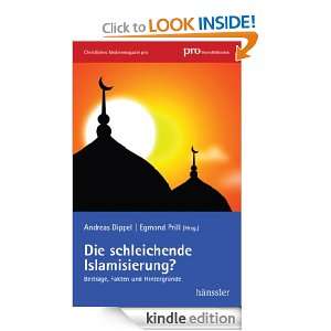 Die schleichende Islamisierung? (German Edition): Andreas Dippel 