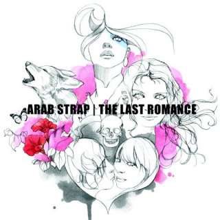  Last Romance: Arab Strap