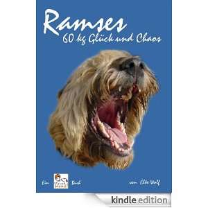 Ramses: 60kg Glück und Chaos (German Edition): Elke Wolf:  