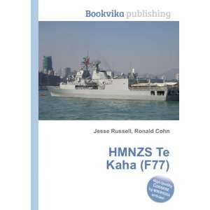  HMNZS Te Kaha (F77): Ronald Cohn Jesse Russell: Books