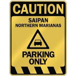   SAIPAN PARKING ONLY  PARKING SIGN NORTHERN MARIANAS