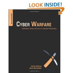  Cyber Warfare Techniques, Tactics and Tools for Security 