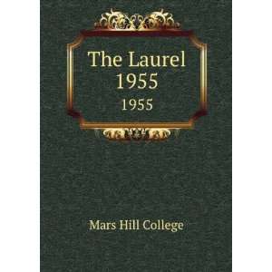  The Laurel. 1955: Mars Hill College: Books