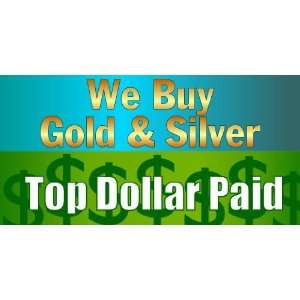  3x6 Vinyl Banner   We Buy Gold And Silver: Everything Else
