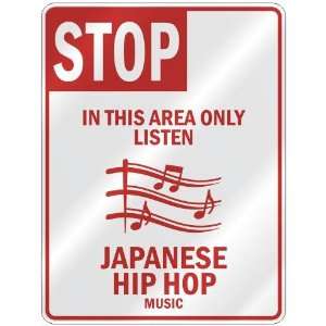  STOP  IN THIS AREA ONLY LISTEN JAPANESE HIP HOP  PARKING 