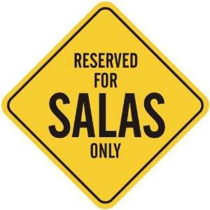   RESERVED FOR SALAS ONLY  CROSSING SIGN