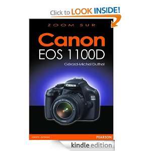 Canon EOS 1100D (Zoom sur) (French Edition) Gérard Michel Duthel 