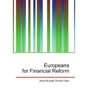  Europeans for Financial Reform Ronald Cohn Jesse Russell 