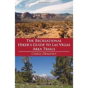  The Recreational Hikers Guide to Las Vegas Area Trails A 