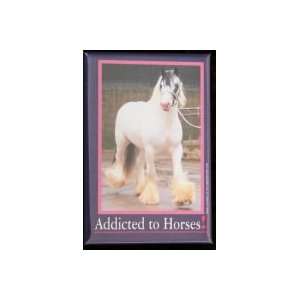  Addicted to Horses   Gypsy Horse Magnet 
