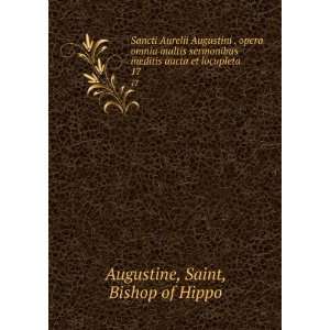  Sancti Aurelii Augustini . opera omnia multis sermonibus 