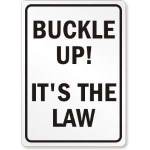  Buckle Up Its The Law Aluminum Sign, 14 x 10 Office 