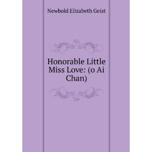  Honorable Little Miss Love (o Ai Chan) Newbold Elizabeth 
