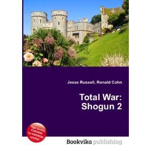 Total War: Shogun 2 (in Russian language): Ronald Cohn Jesse Russell 