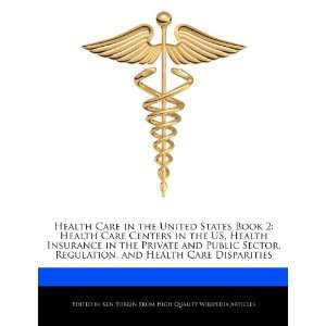 United States Book 2: Health Care Centers in the US, Health Insurance 
