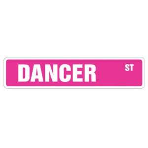  DANCER Street Sign dancing dance studio ballet gift 
