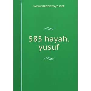  585 hayah.yusuf: www.akademya.net: Books