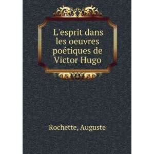  dans les oeuvres poÃ©tiques de Victor Hugo: Auguste Rochette: Books