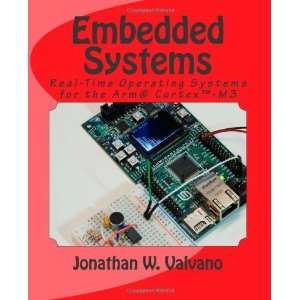  Embedded Systems: Real Time Operating Systems for the Arm 