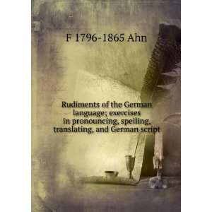   , spelling, translating, and German script: F 1796 1865 Ahn: Books