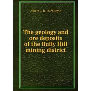   of the Bully Hill mining district Albert C. b. 1879 Boyle Books