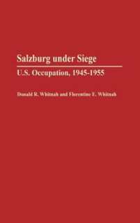 Salzburg Under Siege NEW by Florentine E. Whitnah 9780313281167  