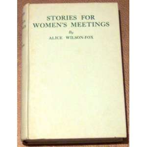  Stories for Womens Meetings Alice Wilson Fox Books