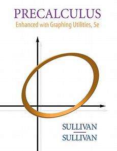 Precalculus Enhanced with Graphing Utilities [With CDR 9780136015789 