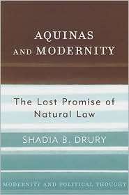 Aquinas and Modernity The Lost Promise of Natural Law, (074252258X 