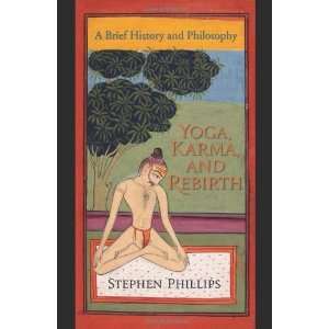  Yoga, Karma, and Rebirth A Brief History and Philosophy 