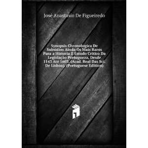   Edition): JosÃ© Anastasio De Figueiredo:  Books