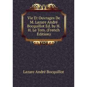  Vie Et Ouvrages De M. Lazare AndrÃ© Bocquillot Ed. by H 