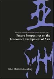 Future Perspectives on the Economic Development of Asia, (9812706097 