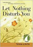 Let Nothing Disturb You (30 Saint Teresa of Avila