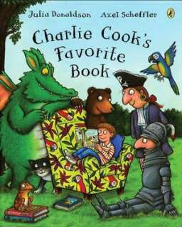   Charlie Cooks Favorite Book by Julia Donaldson 