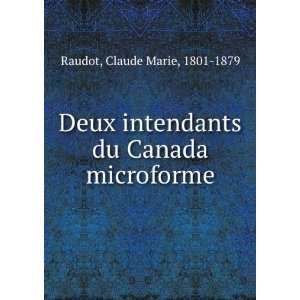   Canada microforme Claude Marie, 1801 1879 Raudot  Books