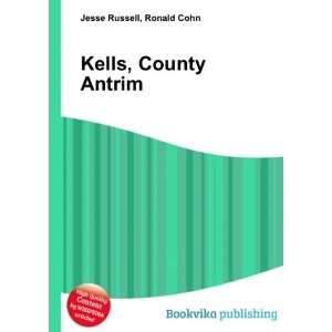 Kells, County Antrim: Ronald Cohn Jesse Russell: Books