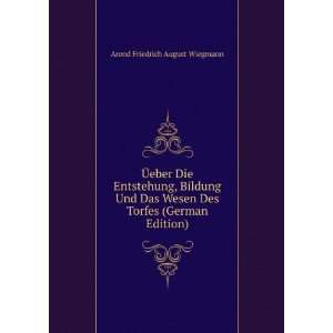   Des Torfes (German Edition) Arend Friedrich August Wiegmann Books