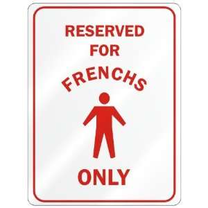 RESERVED FOR  FRENCH ONLY  PARKING SIGN COUNTRY FRANCE 