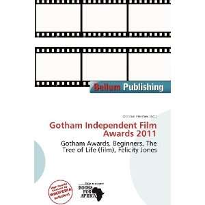  Gotham Independent Film Awards 2011 (9786200768322 