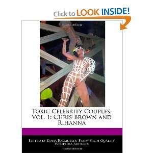   Vol. 1: Chris Brown and Rihanna (9781241682453): Dana Rasmussen: Books