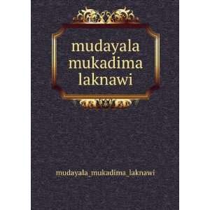    mudayala mukadima laknawi mudayala_mukadima_laknawi Books