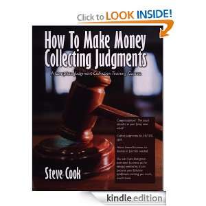 How to make money collecting Judgments Steve Cook  Kindle 