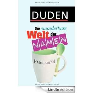 Duden   Die wunderbare Welt der Namen (German Edition): Rosa Kohlheim 