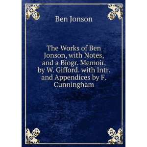   Gifford. with Intr. and Appendices by F. Cunningham Ben Jonson Books