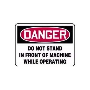 DANGER DO NOT STAND IN FRONT OF MACHINE WHILE OPERATING 10 x 14 Dura 