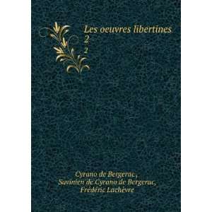   de Bergerac, FrÃ©dÃ©ric LachÃ¨vre Cyrano de Bergerac : Books