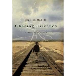  Chasing Fireflies A Novel of Discovery Undefined Author 