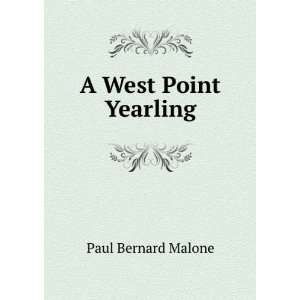  A West Point Yearling: Paul Bernard Malone: Books